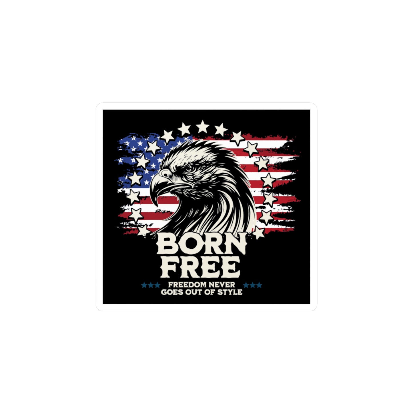 Born Free - Freedom Never Goes Out of Style Vinyl Decal
