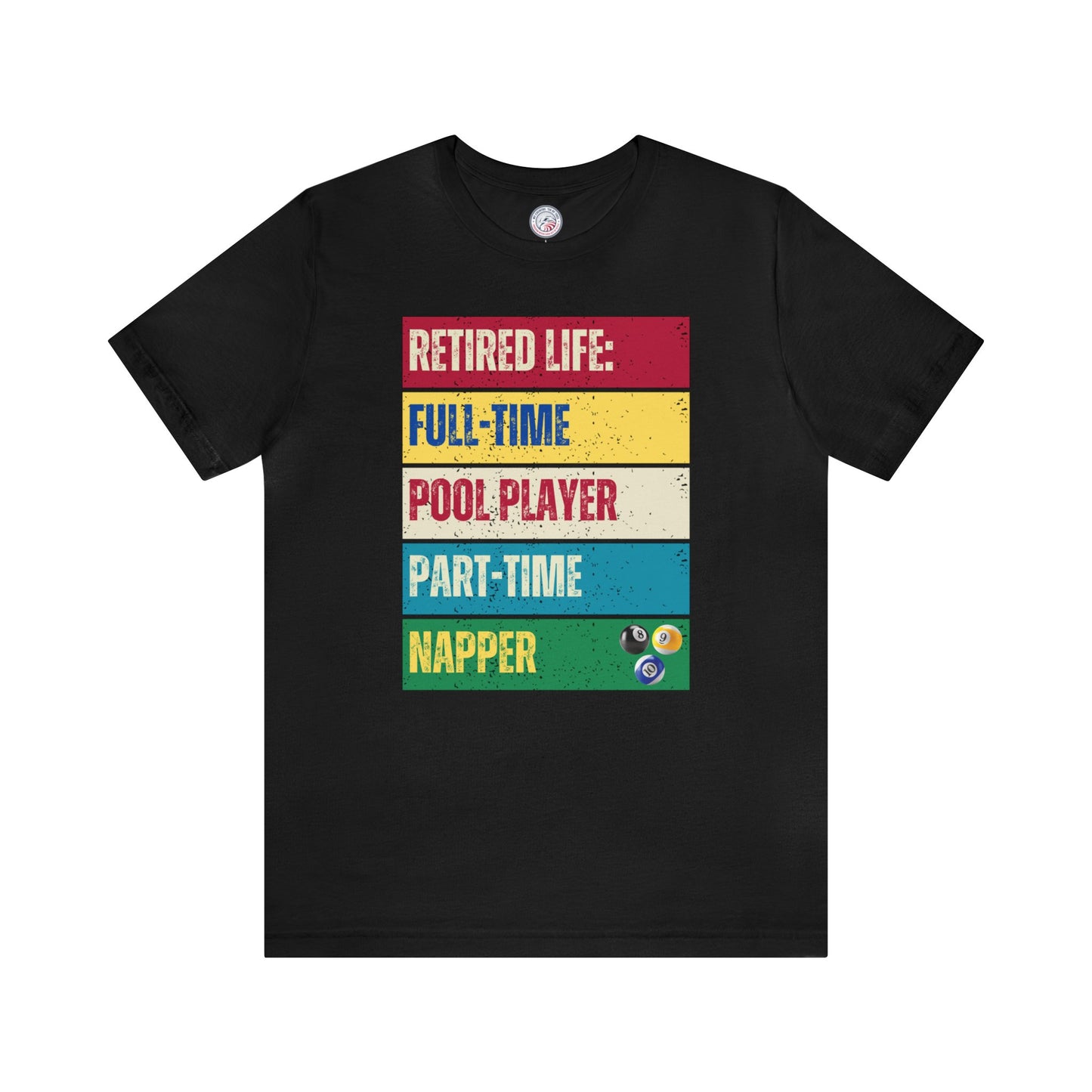 Retired Life Full-Time Pool Player Premium Tee