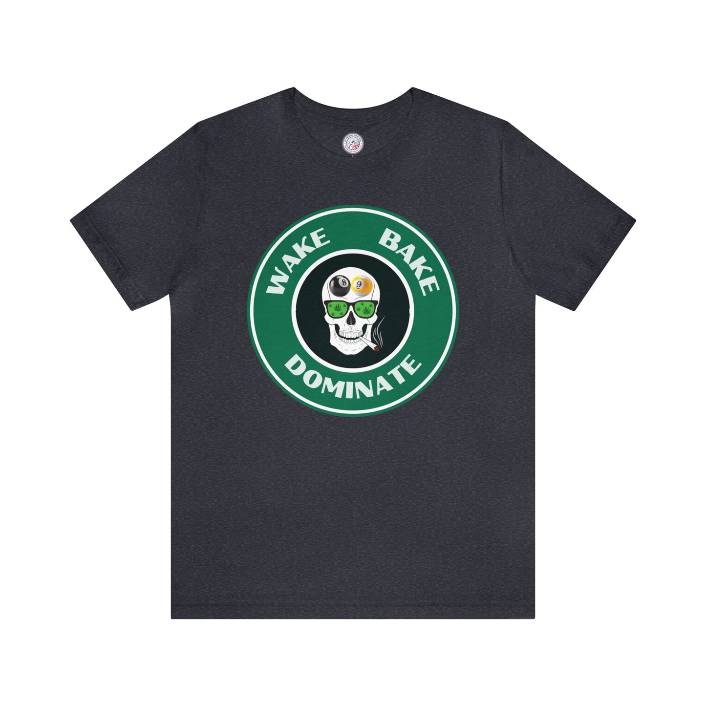 Wake, Bake, Dominate Premium Tee