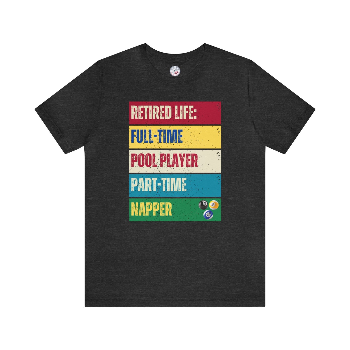 Retired Life Full-Time Pool Player Premium Tee