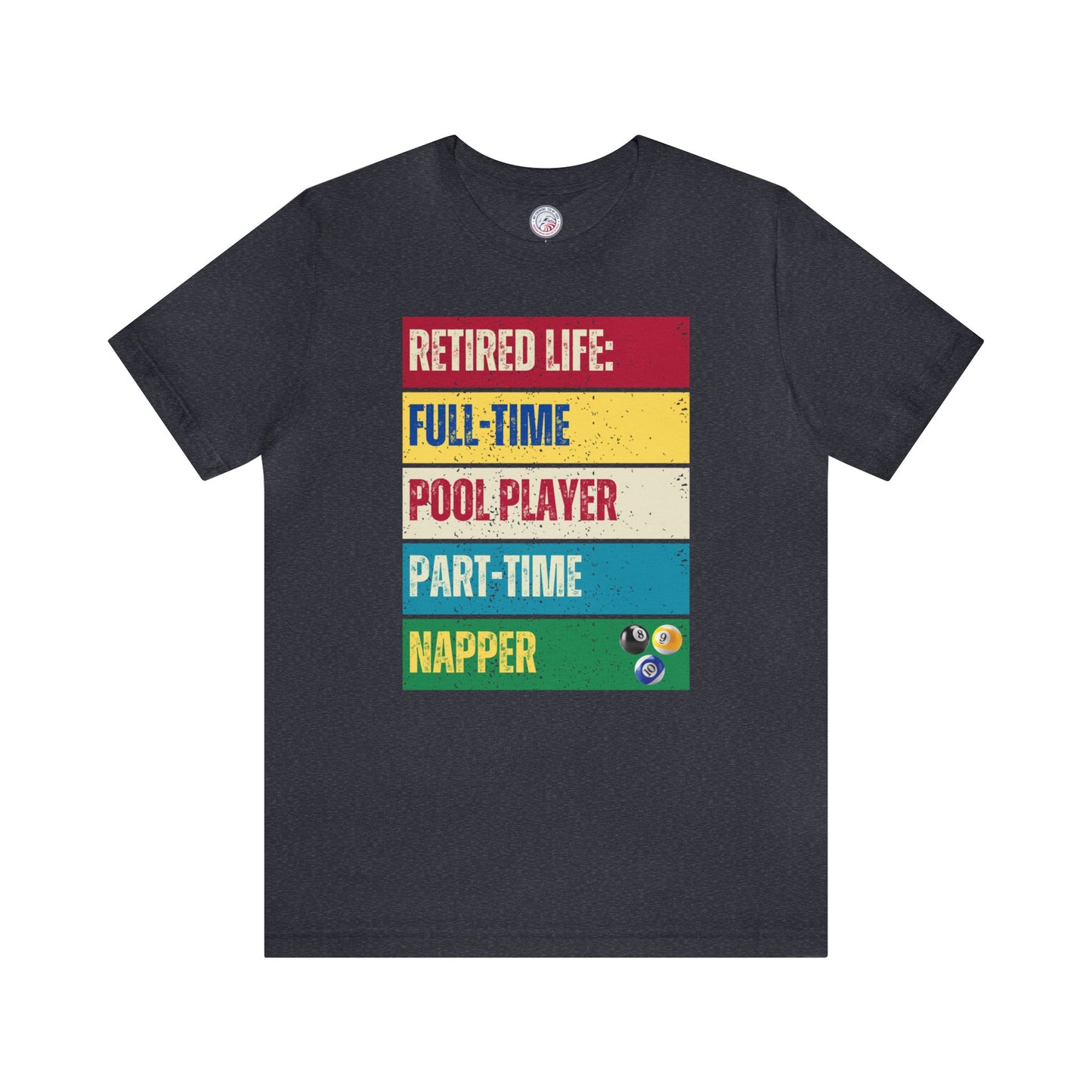 Retired Life Full-Time Pool Player Premium Tee