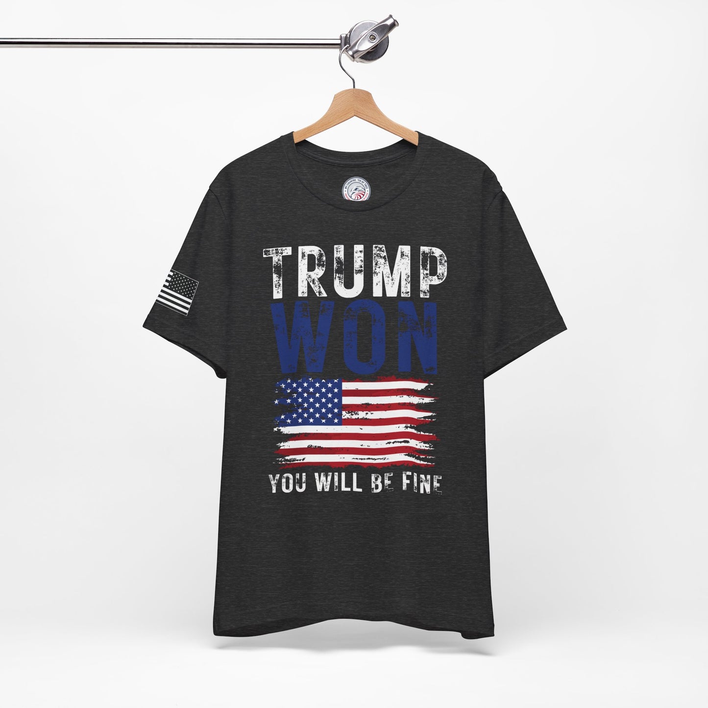 Trump Won - You Will Be Fine Premium Tee