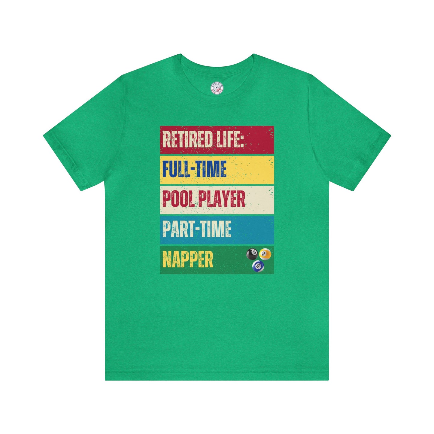 Retired Life Full-Time Pool Player Premium Tee