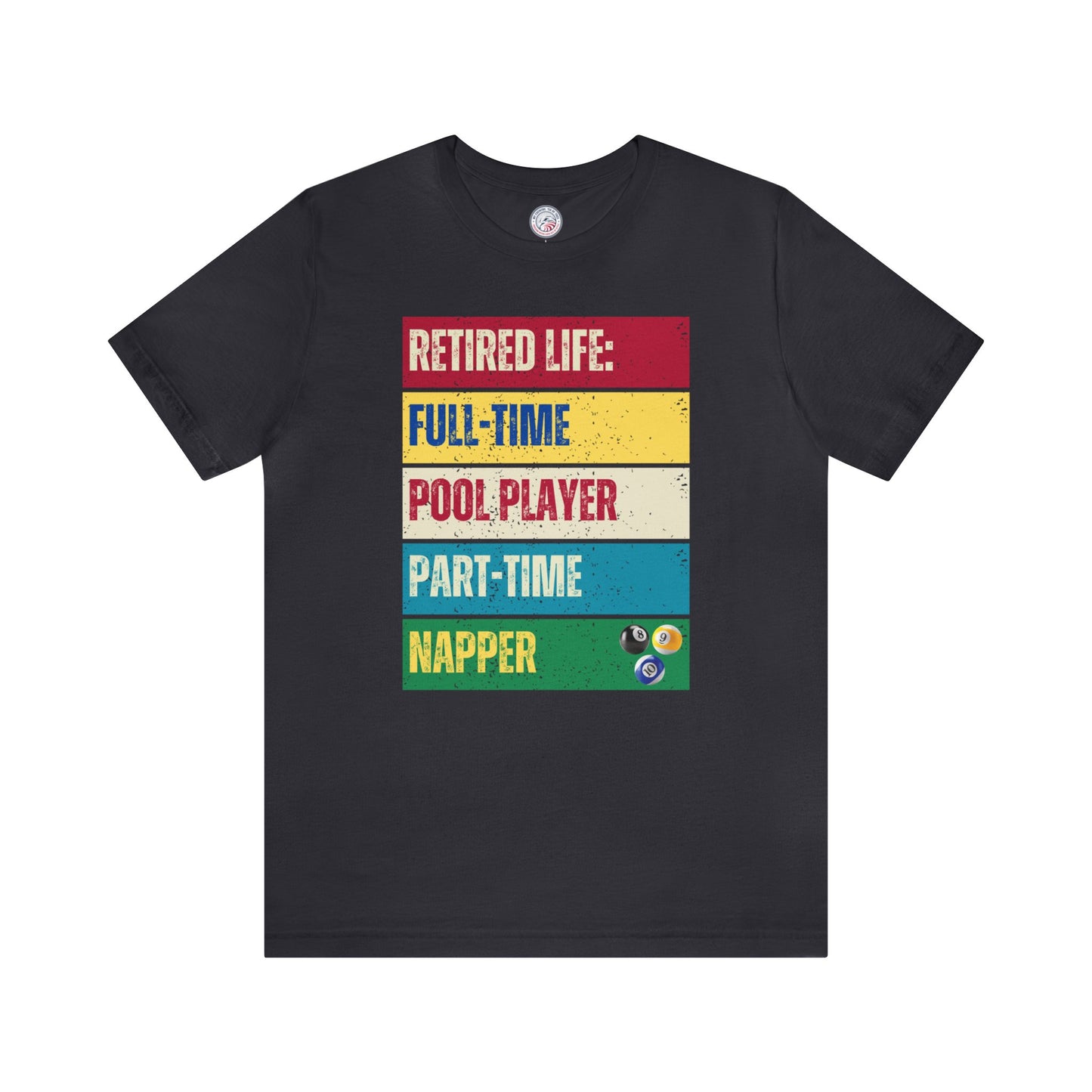 Retired Life Full-Time Pool Player Premium Tee