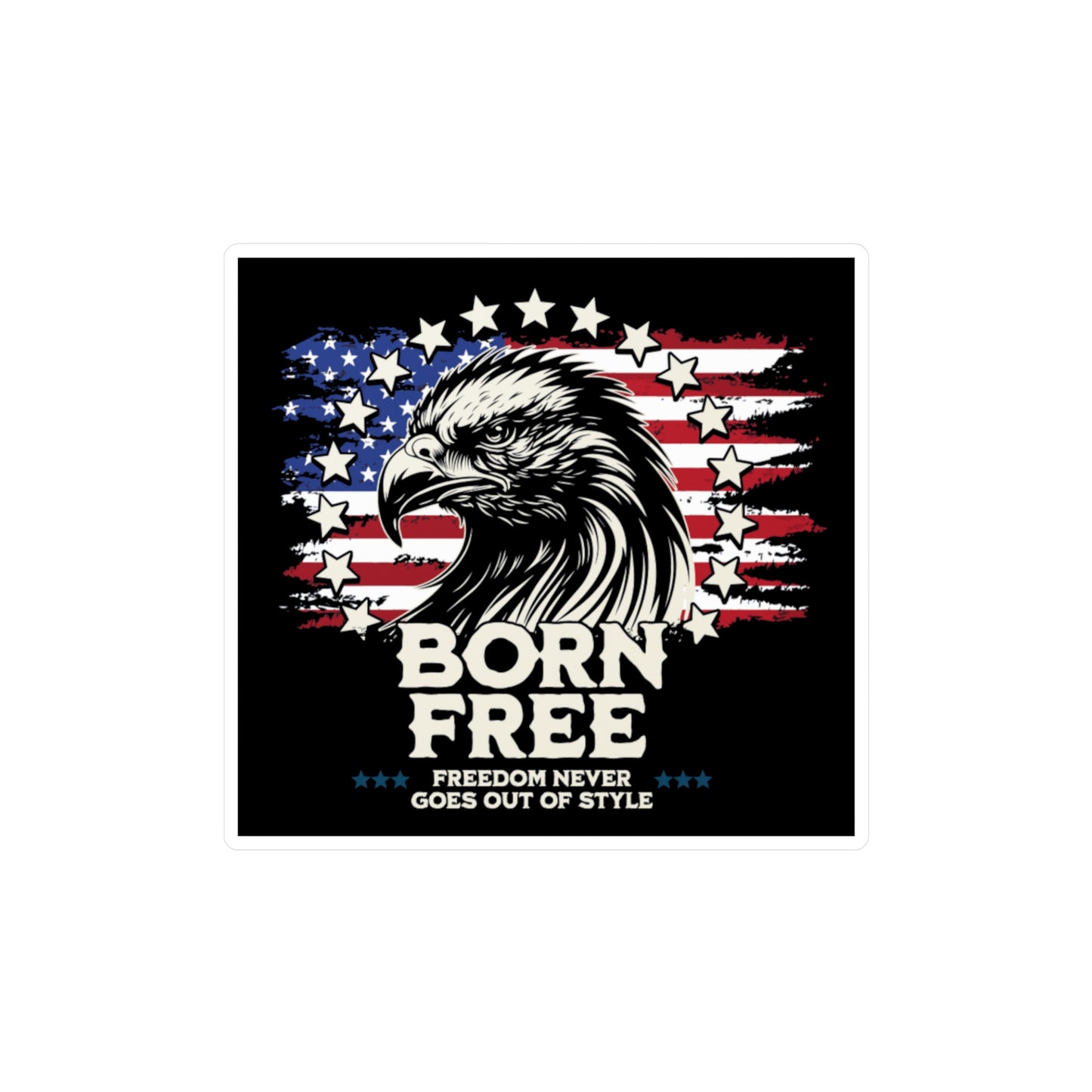 Born Free - Freedom Never Goes Out of Style Vinyl Decal