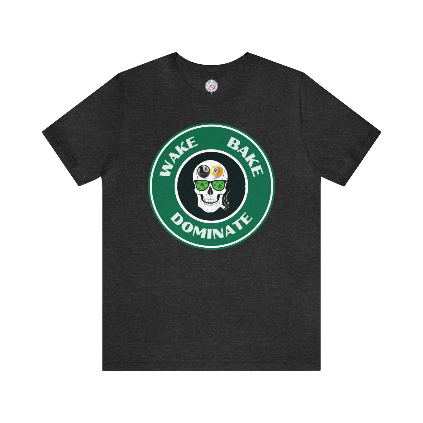 Wake, Bake, Dominate Premium Tee