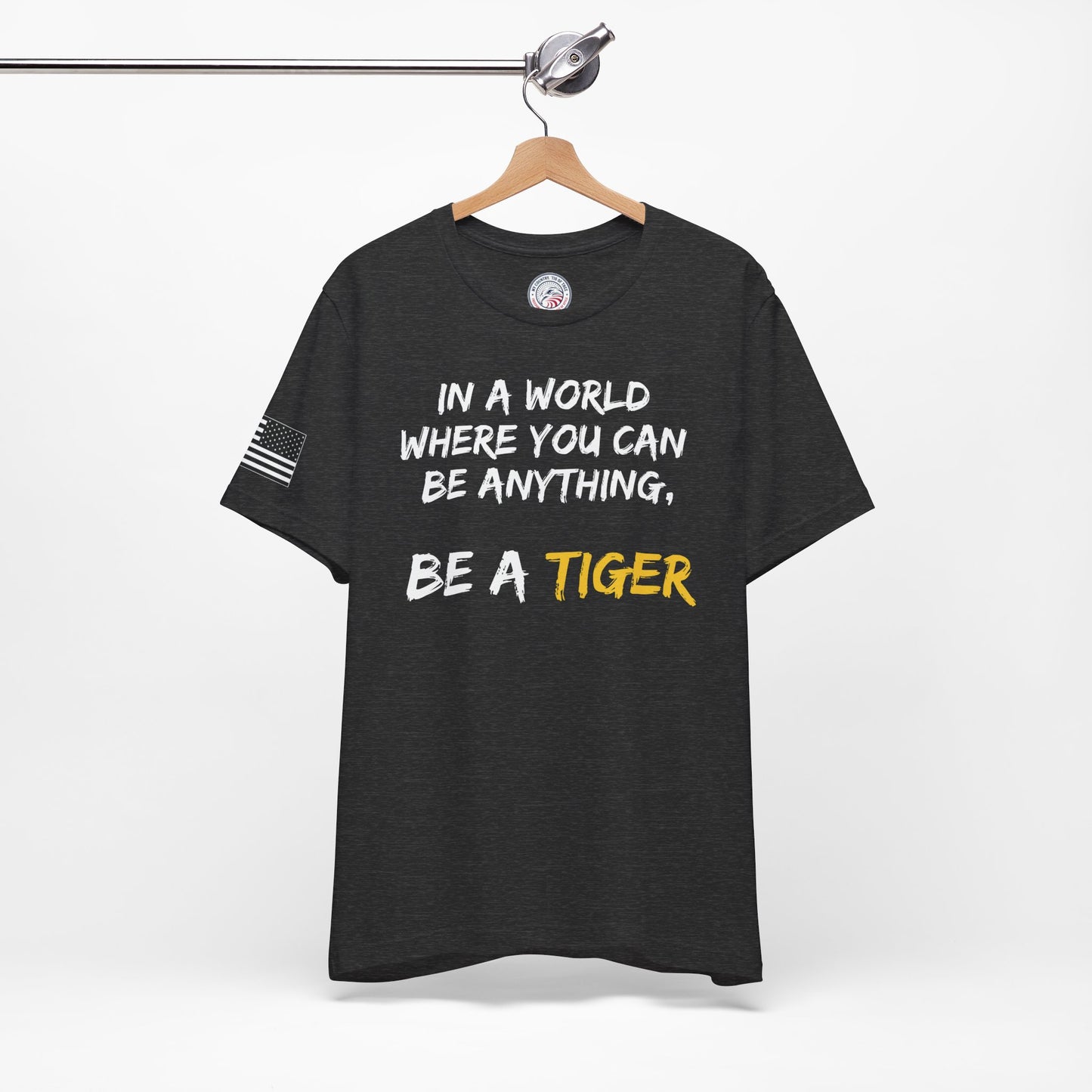 Be a Tiger Premium Tee - Front