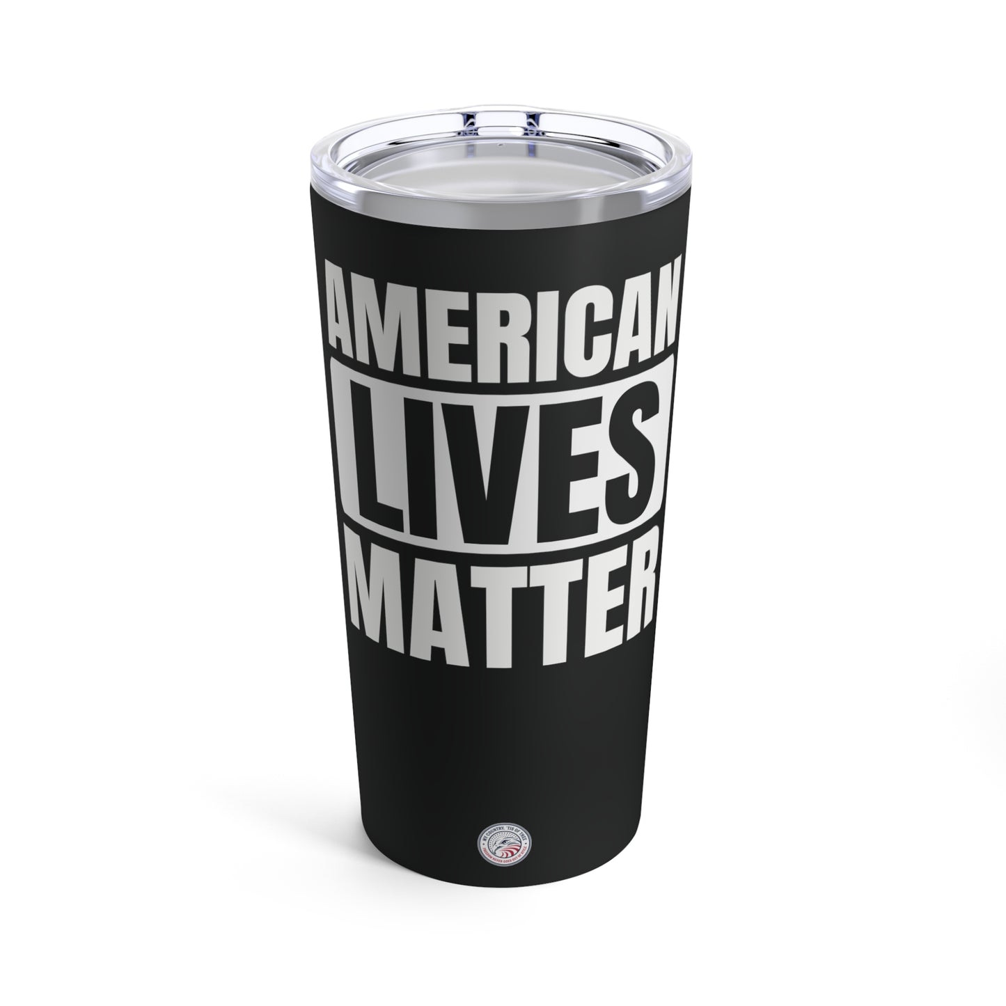 American Lives Matter Tumbler 20oz