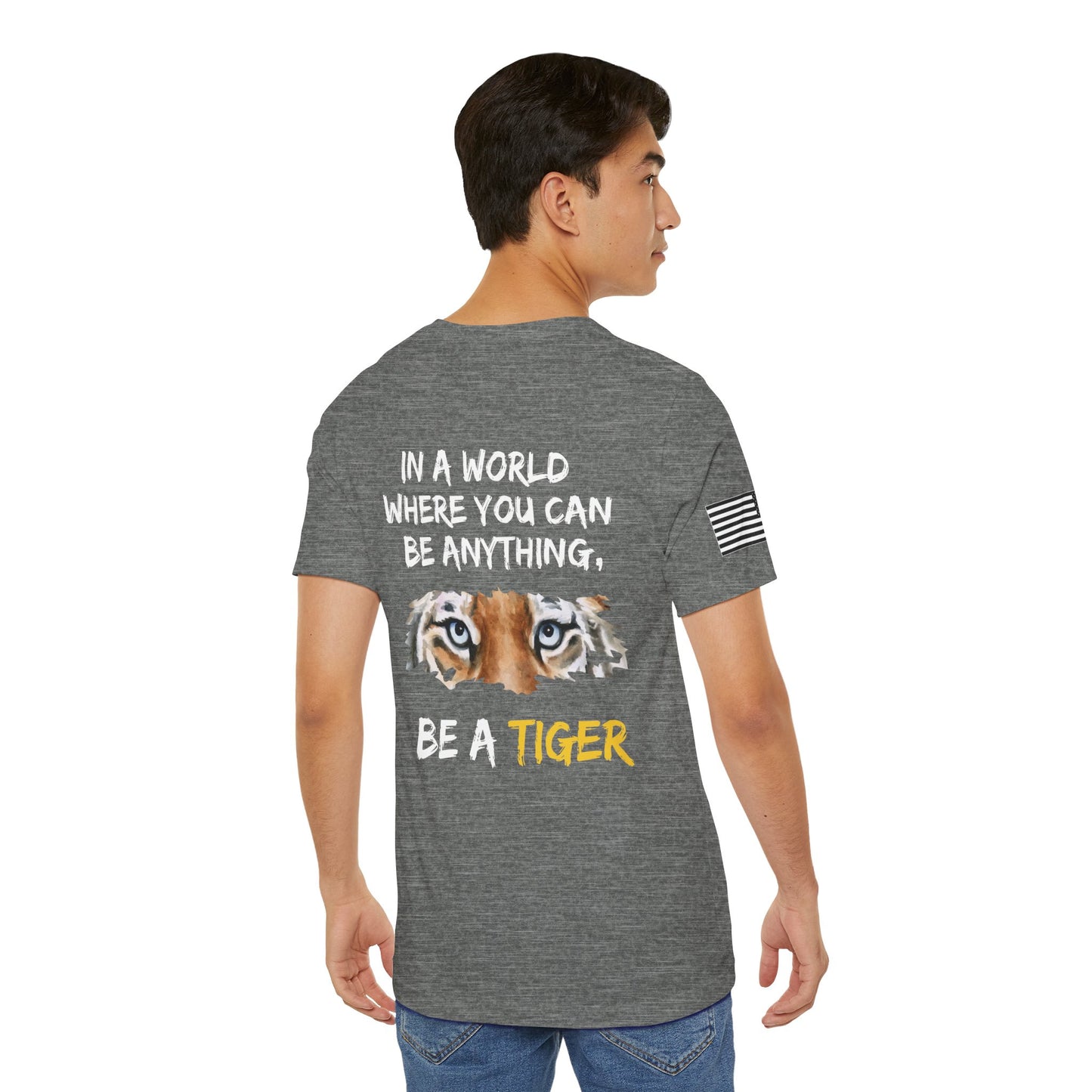 Be a Tiger Premium Tee - Back