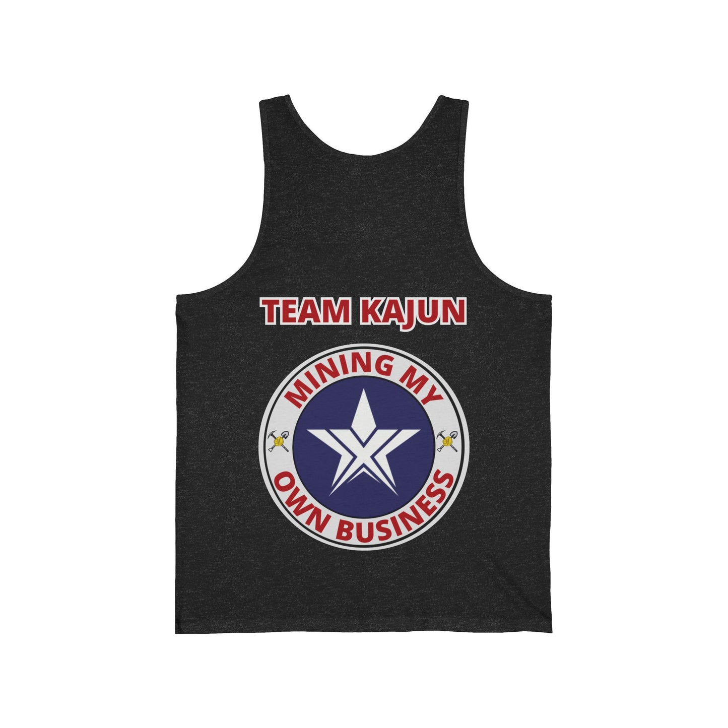 TEXIT Team Kajun Mining My Own Business Unisex Jersey Tank