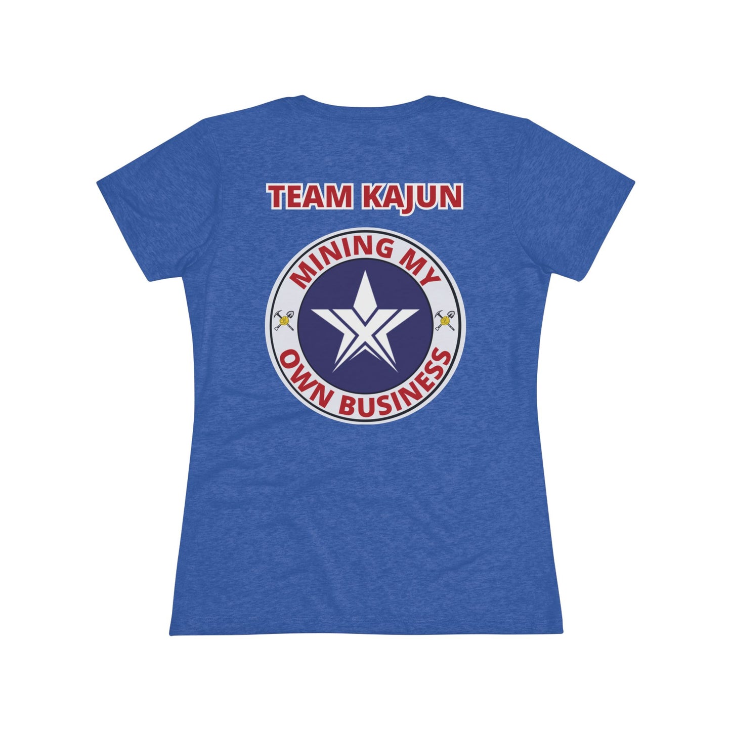 TEXIT Team Kajun Mining My Own Business Women's Triblend Tee