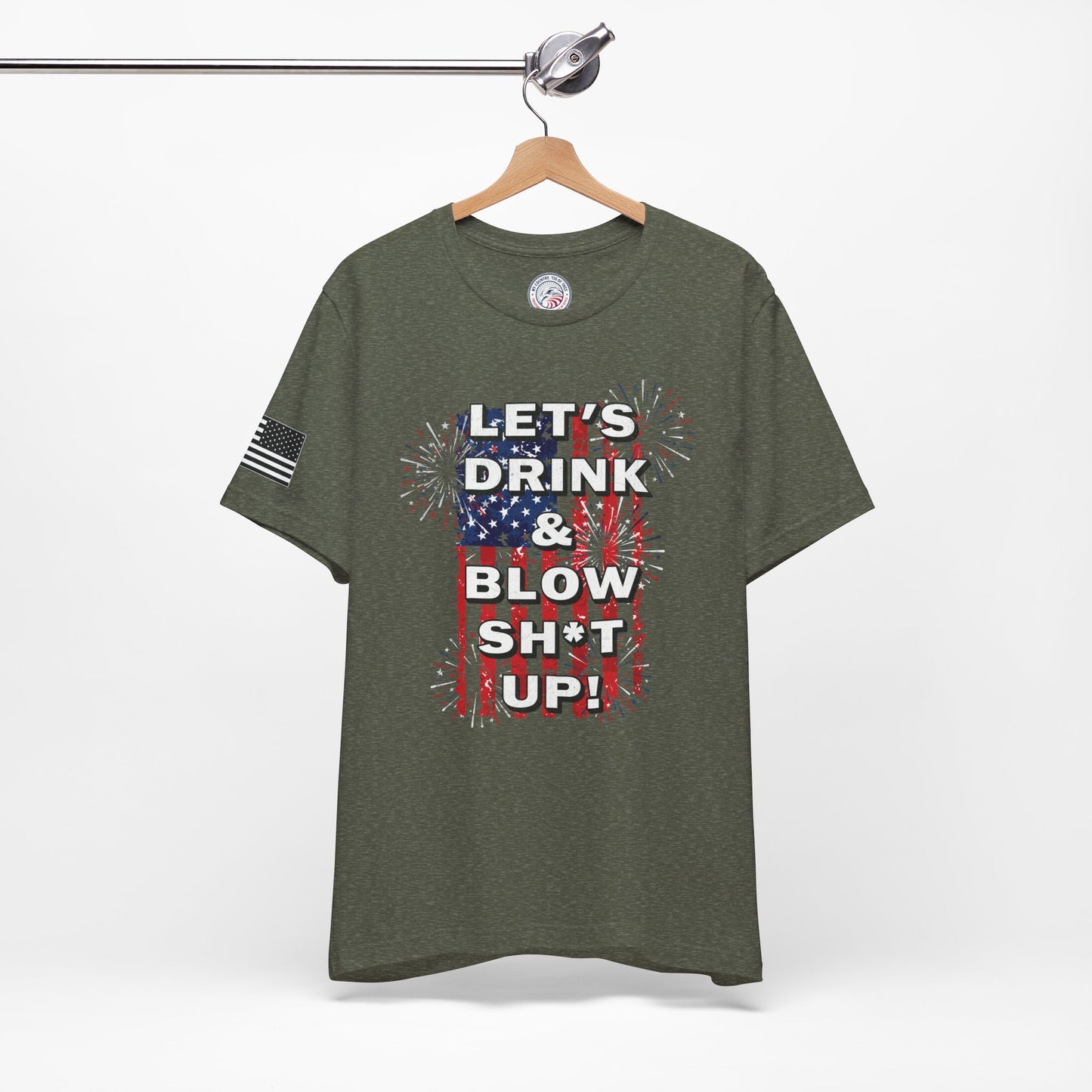 Let's Drink and Blow Sh*t Up Premium Tee