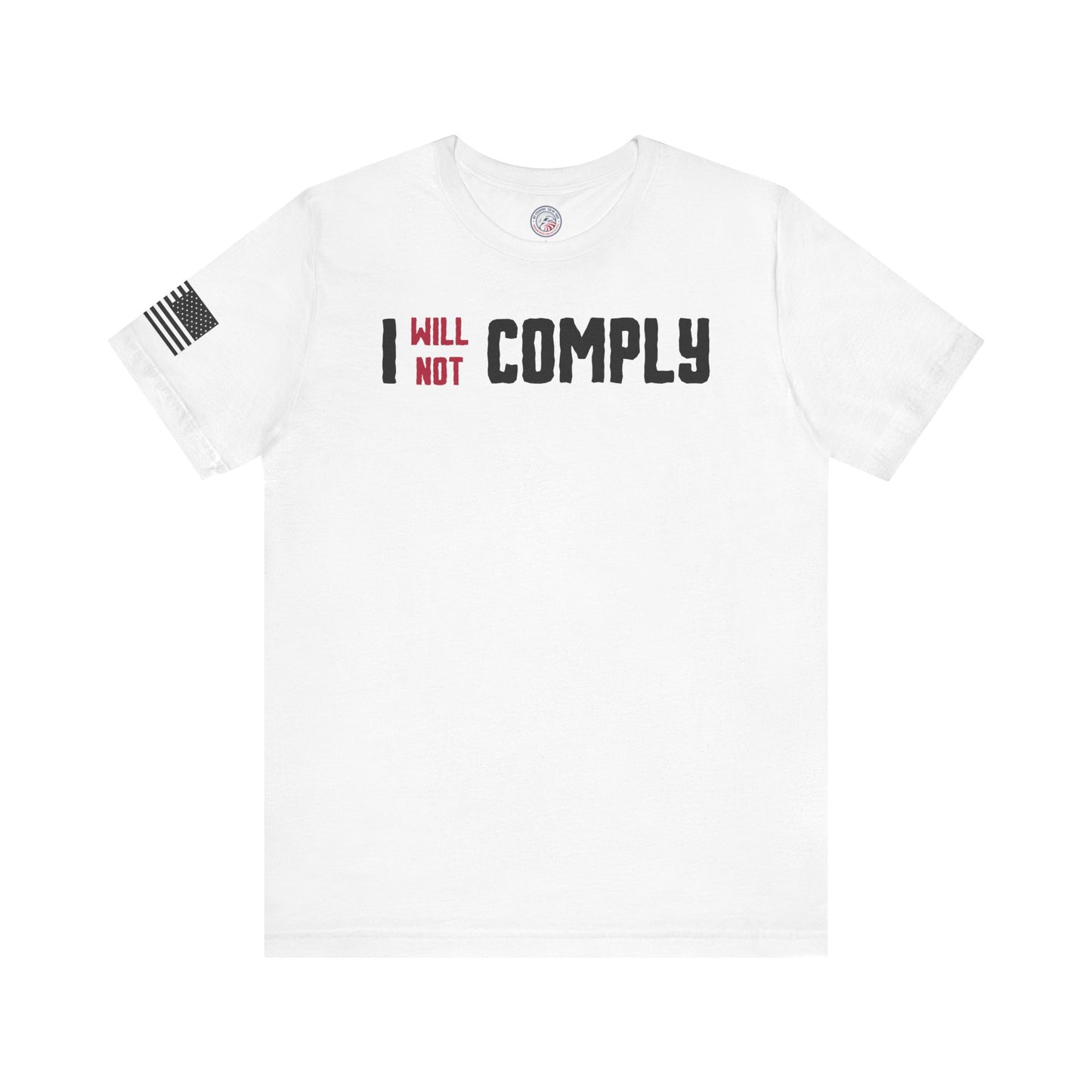 I Will Not Comply - Stacked Premium Tee