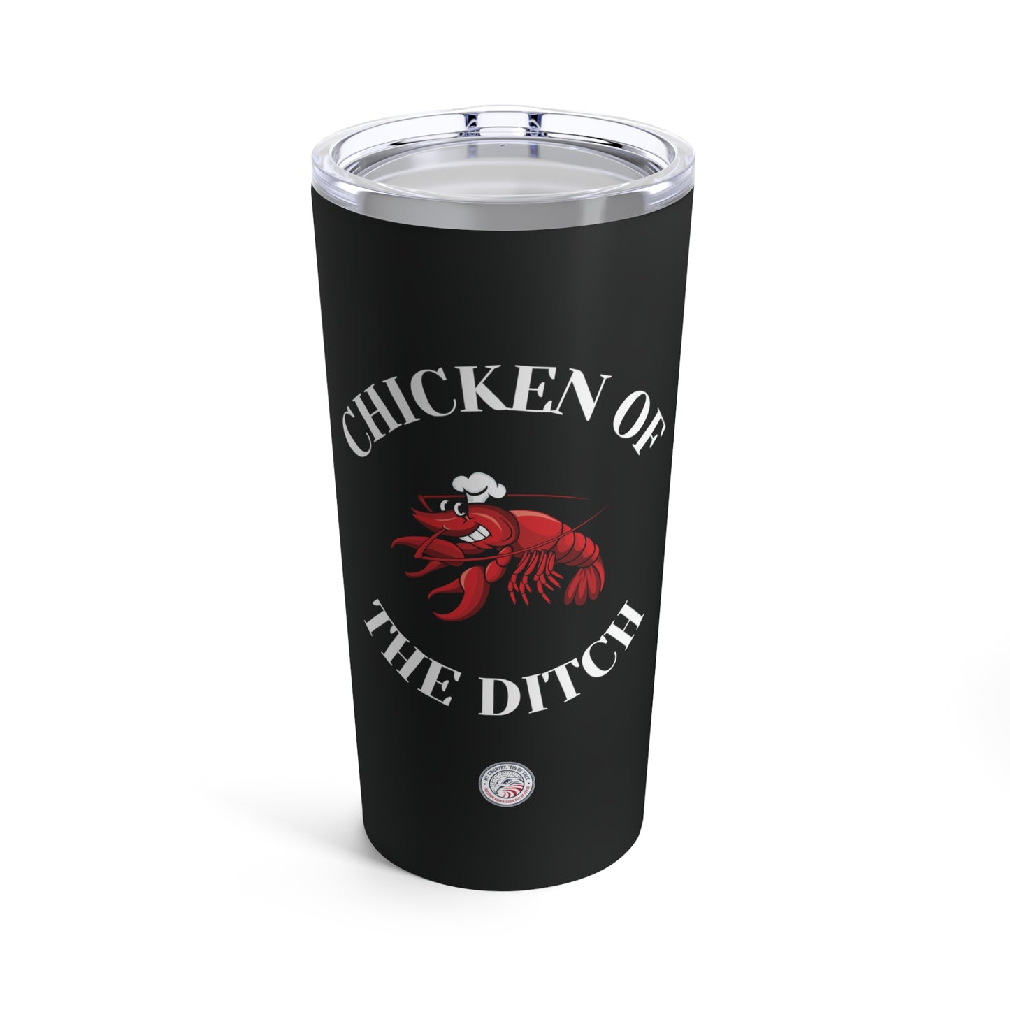 Chicken of the Ditch Tumbler 20oz