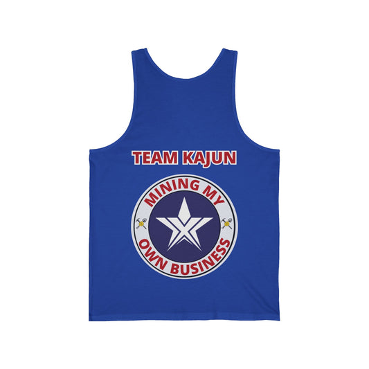 TEXIT Team Kajun Mining My Own Business Unisex Jersey Tank