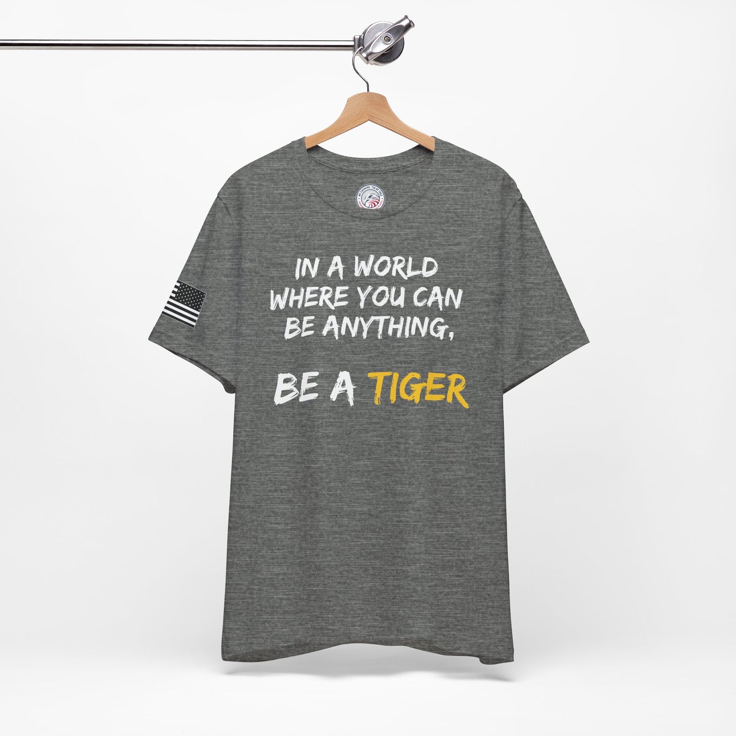 Be a Tiger Premium Tee - Front