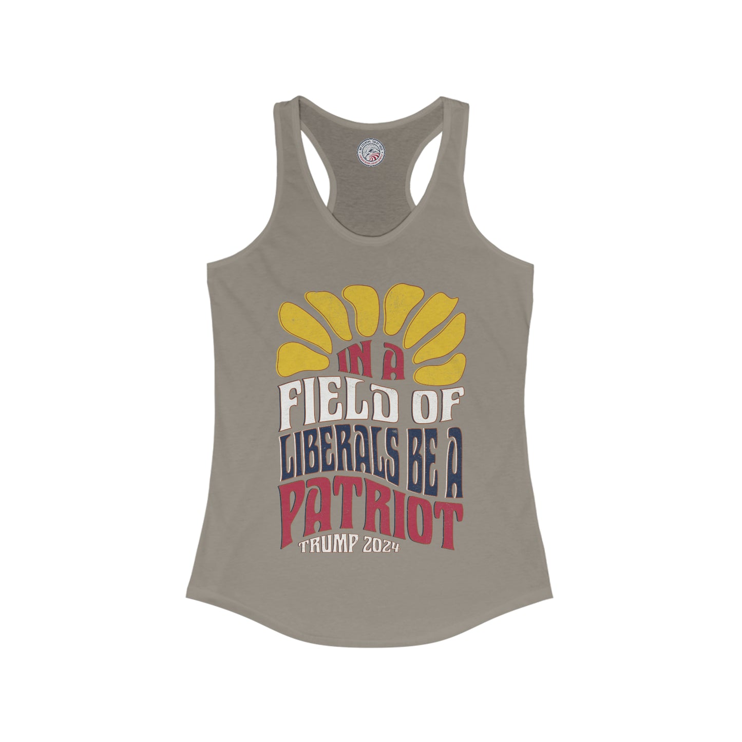 In a Field of Liberals Be a Patriot Ladies' Slim Fit Racerback Tank