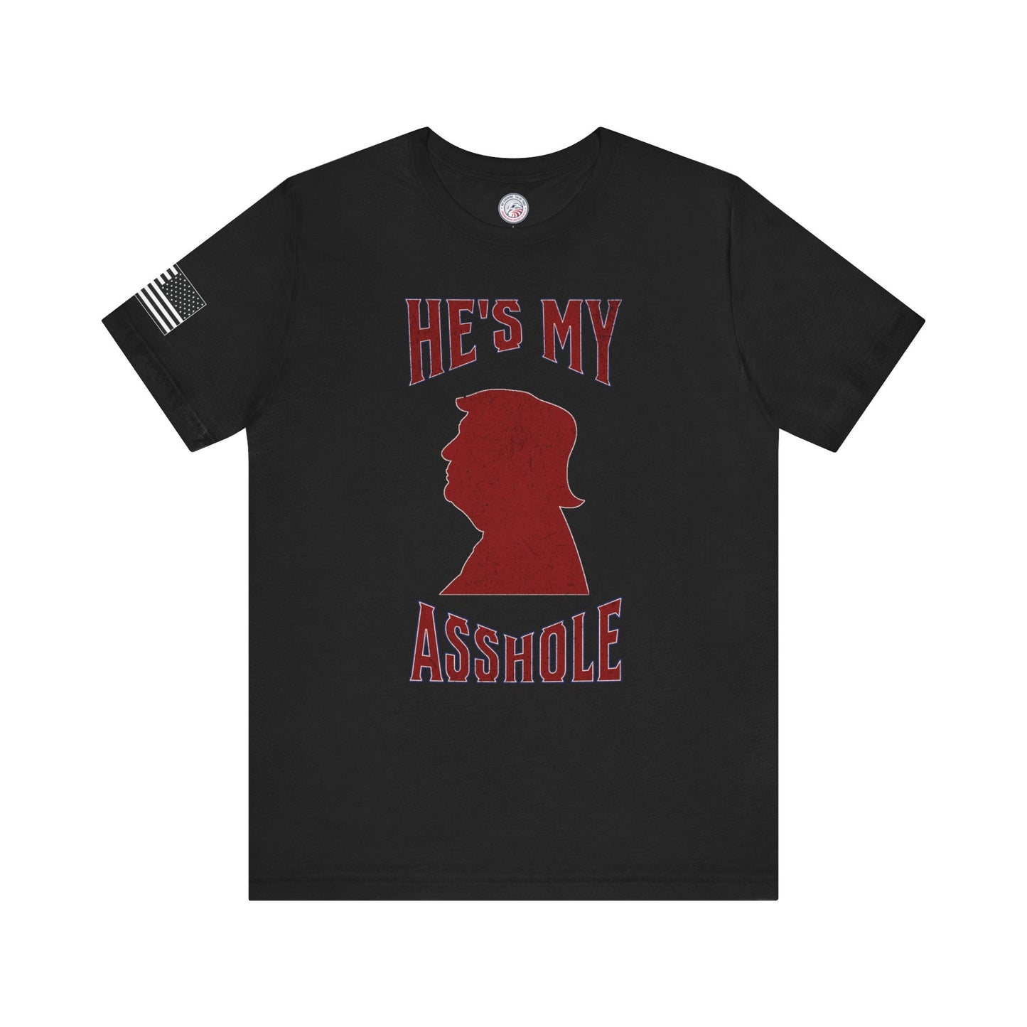 Trump He's My A**hole Premium Tee