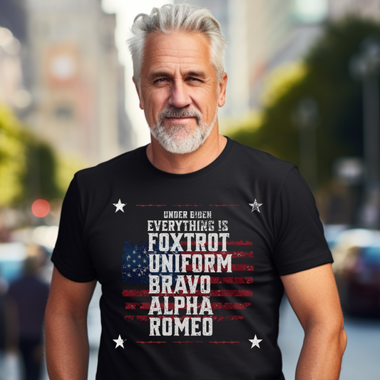 Under Biden, Everything is FUBAR Premium Tee - Front