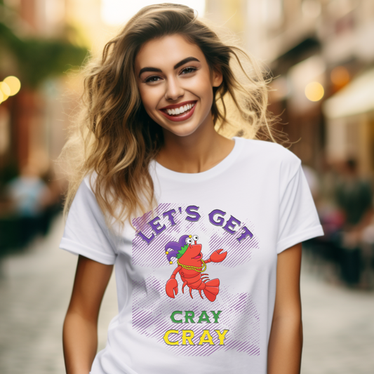 Let's Get Cray Cray Mardi Gras Premium Tee