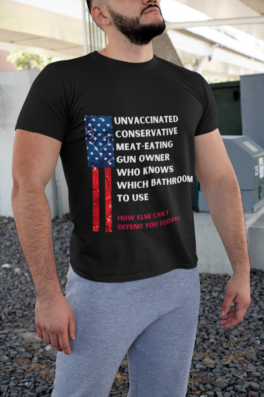 Unvaccinated Conservative How May I Offend You Premium Tee